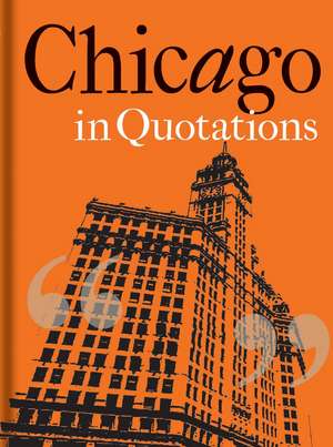 Chicago in Quotations de Stuart Shea