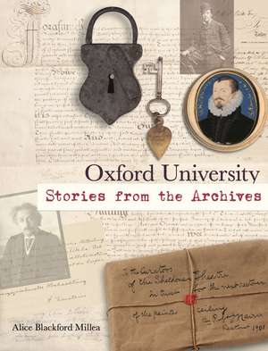 Oxford University: Stories from the Archives de Alice Blackford Millea