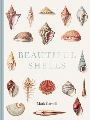 Beautiful Shells: George Perry's Conchology de Mark Carnall