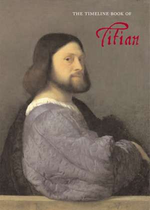 The Timeline Book of Titian de Jacopo Stoppa