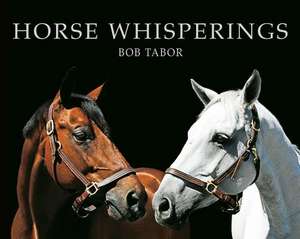 Horse Whisperings de Bob Tabor