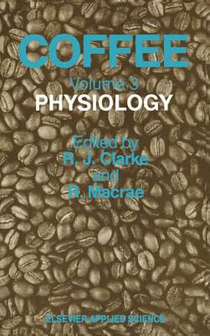 Coffee: Physiology de R.J. Clarke