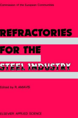 Refractories for the Steel Industry de R. Amavis