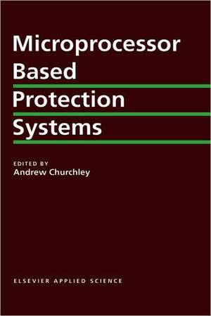 Microprocessor Based Protection Systems de A.R. Churchley