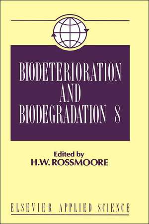 Biodeterioration and Biodegradation de H.W. Rossmoore