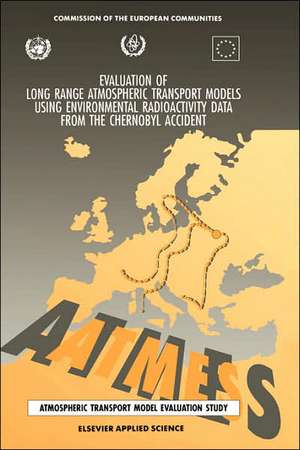 Evaluation of Long Range Atmospheric Transport Models Using Environmental Radioactivity Data from the Chernobyl Accident: The ATMES report de W. Klug