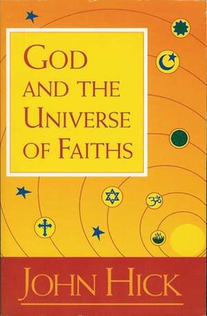 God and the Universe of Faiths de John Hick