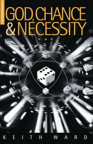 God, Chance and Necessity de Keith Ward