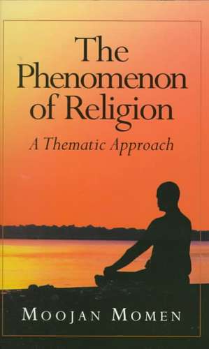 Phenomenon of Religion de Moojan Momen