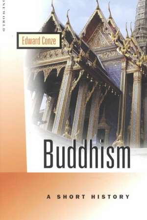 Buddhism: A Short History de Edward Conze