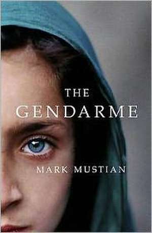 Gendarme de Mark Mustian