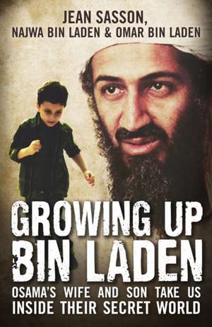 Growing Up Bin Laden de Jean Sasson