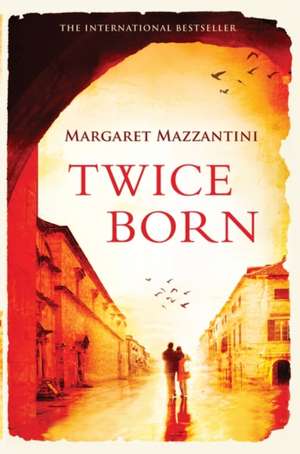 Twice Born de Margaret Mazzantini