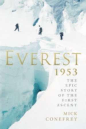 Everest 1953 de Mick Conefrey