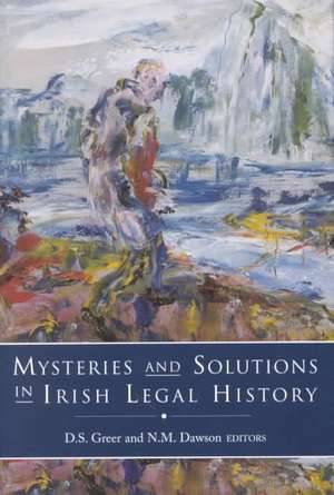 Mysteries and Solutions in Irish Legal History de Desmond Greer