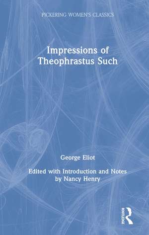 Impressions of Theophrastus Such de George Eliot