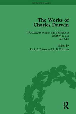 The Works of Charles Darwin: v. 21: Descent of Man, and Selection in Relation to Sex (, with an Essay by T.H. Huxley) de Paul H Barrett