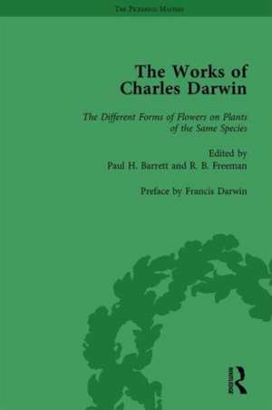 The Works of Charles Darwin: Vol 26: The Different Forms of Flowers on Plants of the Same Species de Paul H Barrett