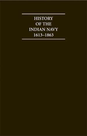 History of the Indian Navy 1613–1863 2 Volume Hardback Set de C. R. Low