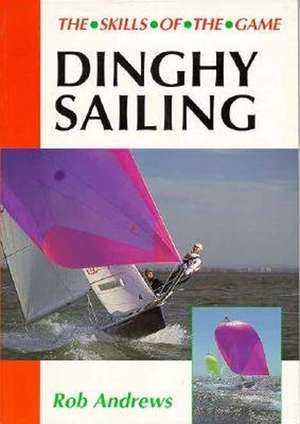 Dinghy Sailing de Rob Andrews