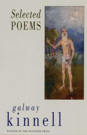 Selected Poems de Galway Kinnell