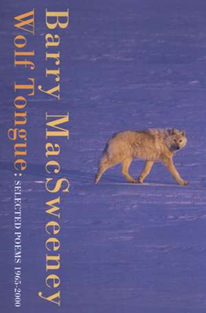 Wolf Tongue de Barry Macsweeney