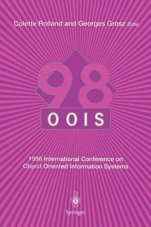 OOIS’98: 1998 International Conference on Object-Oriented Information Systems, 9–11 September 1998, Paris Proceedings de Colette Rolland