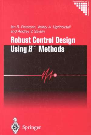 Robust Control Design Using H-∞ Methods de Ian R. Petersen