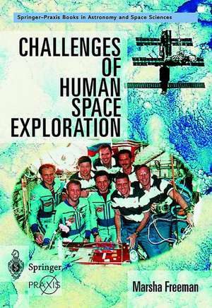 Challenges of Human Space Exploration de Marsha Freeman