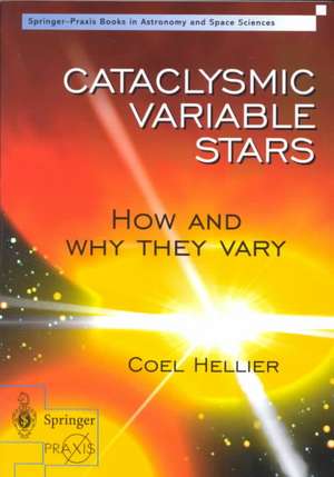 Cataclysmic Variable Stars - How and Why they Vary de Coel Hellier