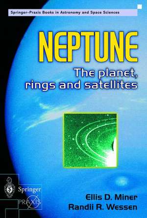 Neptune: The planet, rings and satellites de Ellis D. Miner