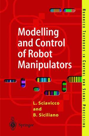 Modelling and Control of Robot Manipulators de Lorenzo Sciavicco