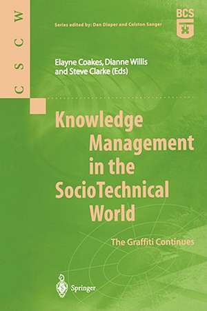 Knowledge Management in the SocioTechnical World: The Graffiti Continues de Elayne Coakes