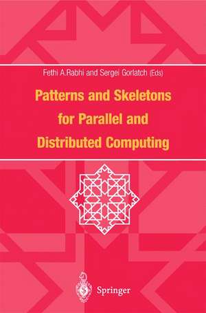 Patterns and Skeletons for Parallel and Distributed Computing de Fethi A. Rabhi