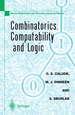 Combinatorics, Computability and Logic: Proceedings of the Third International Conference on Combinatorics, Computability and Logic, (DMTCS’01) de C.S. Calude