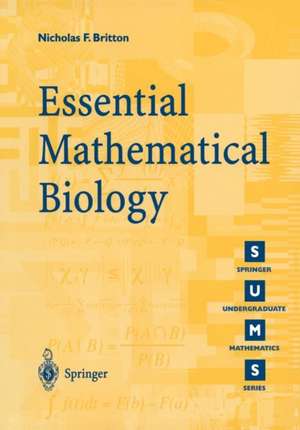 Essential Mathematical Biology de Nicholas F. Britton