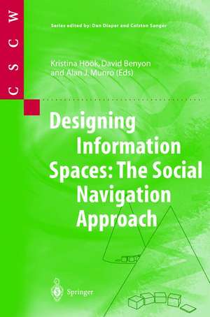 Designing Information Spaces: The Social Navigation Approach de Kristina Höök