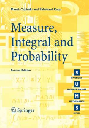 Measure, Integral and Probability de Marek Capinski