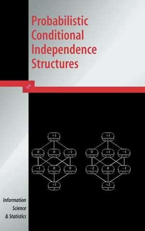 Probabilistic Conditional Independence Structures de Milan Studeny