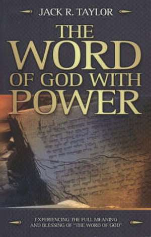 Word of God with Power de Jack R. Taylor