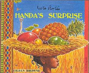 Browne, E: Handa's Surprise in Arabic and English