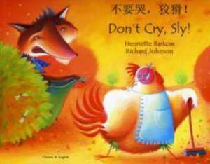 Don't Cry Sly in Chinese and English de HENRIETTE BARKOW