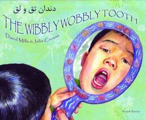 The Wibbly Wobbly Tooth in Farsi and English de David Mills