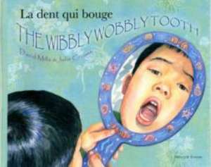 The Wibbly Wobbly Tooth in French and English de David Mills