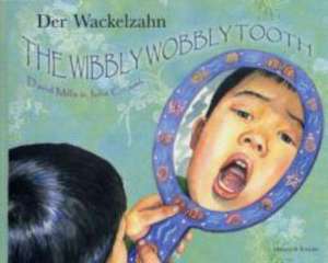 The Wibbly Wobbly Tooth in German and English de David Mills