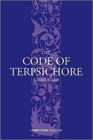 The Code of Terpsichore de Carlo Blasis