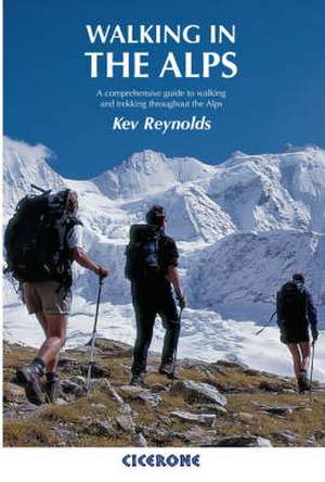 Walking in the Alps de Kev Reynolds