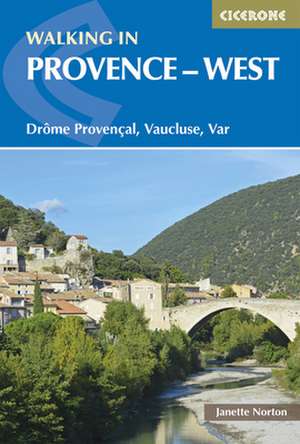 Walking in Provence - West de Janette Norton