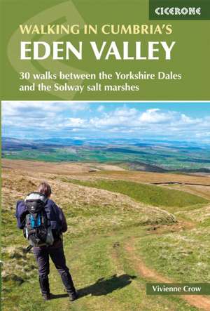 Walking in Cumbria's Eden Valley de Vivienne Crow