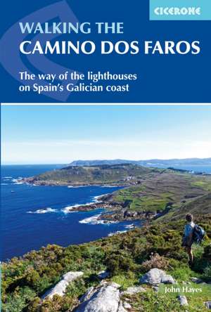 Walking the Camino dos Faros de John Hayes